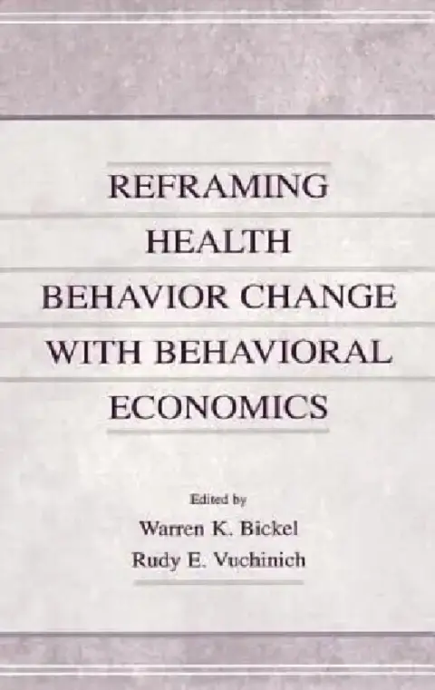 Cover of Reframing Health Behavior Change With Behavioral Economics