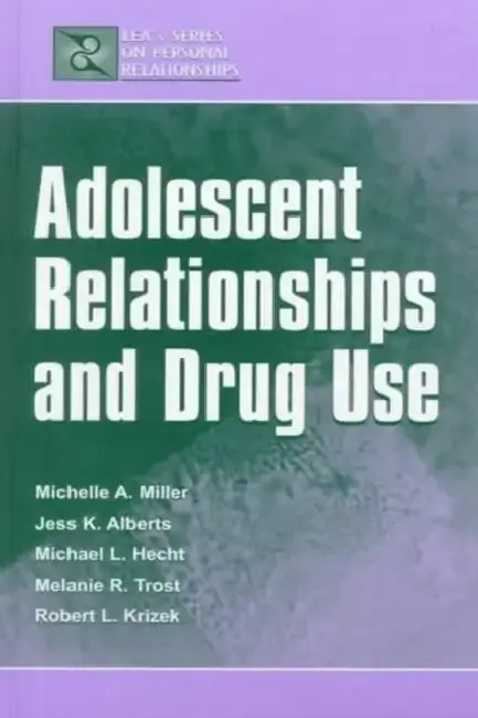 Cover of Adolescent Relationships and Drug Use