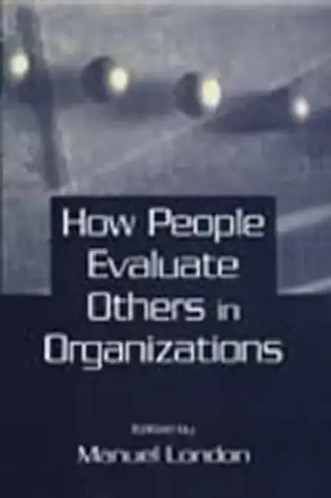 Cover of How People Evaluate Others in Organizations