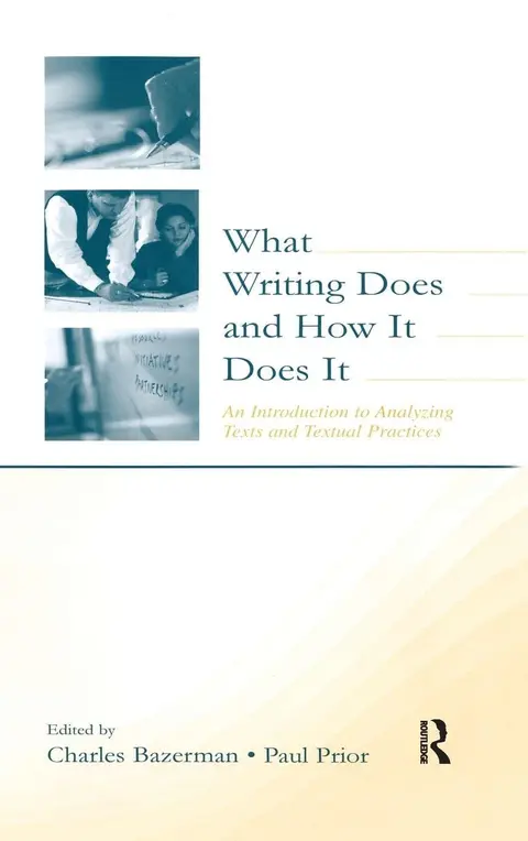 Cover of What Writing Does and How It Does It