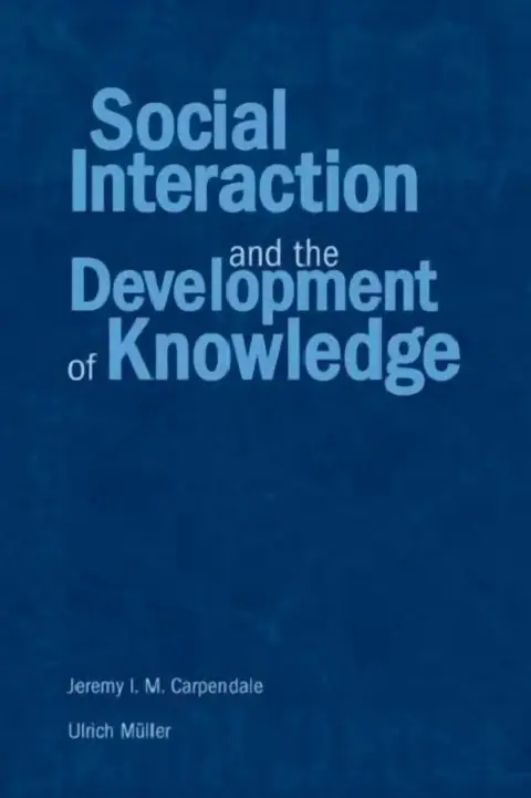 Cover of Social Interaction and the Development of Knowledge