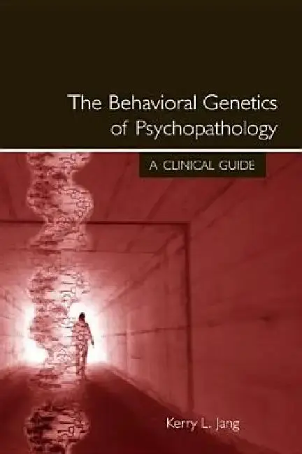 Cover of The Behavioral Genetics of Psychopathology