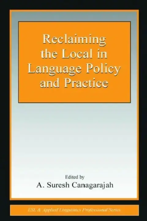 Cover of Reclaiming the Local in Language Policy and Practice