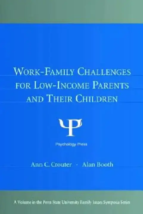 Cover of Work-Family Challenges For Low-Income Parents And Their Children