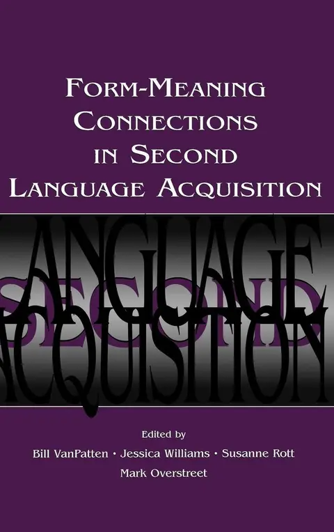 Cover of Form-Meaning Connections in Second Language Acquisition
