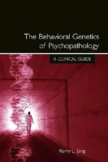 Cover of The Behavioral Genetics of Psychopathology