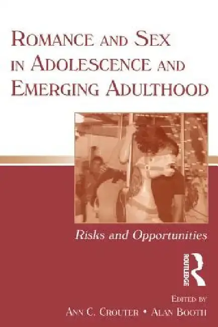 Cover of Romance and Sex in Adolescence and Emerging Adulthood