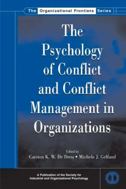 Cover of The Psychology of Conflict and Conflict Management in Organizations