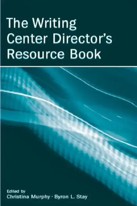 Cover of The Writing Center Director's Resource Book