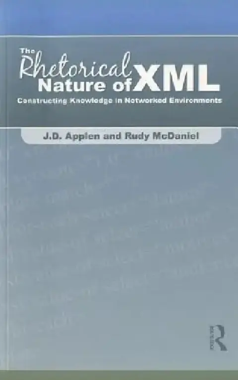 Cover of The Rhetorical Nature of XML