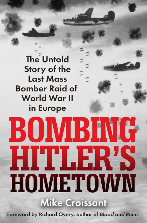 Cover of Bombing Hitler's Hometown