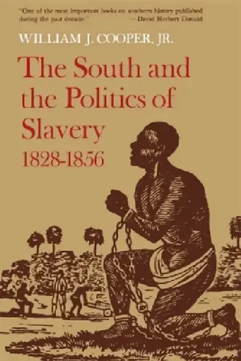 Cover of The South and the Politics of Slavery, 1828-1856