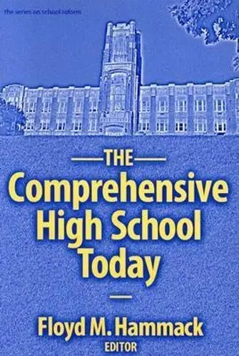 Cover of The Comprehensive High School Today