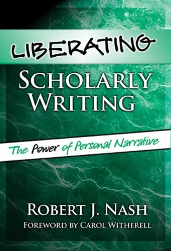 Cover of Liberating Scholarly Writing