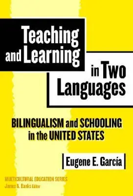Cover of Teaching and Learning in Two Languages