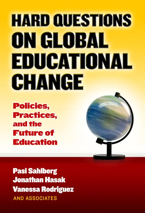 Cover of Hard Questions on Global Educational Change