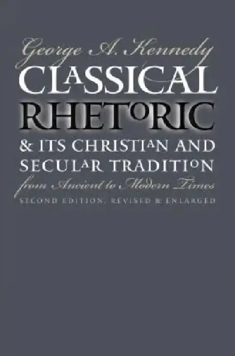 Cover of Classical Rhetoric and Its Christian and Secular Tradition from Ancient to Modern Times