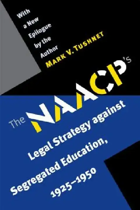 Cover of The NAACP's Legal Strategy Against Segregated Education, 1925-1950