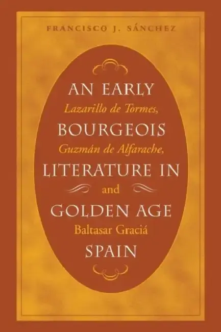 Cover of An Early Bourgeois Literature in Golden Age Spain