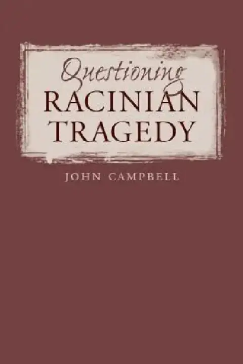 Cover of Questioning Racinian Tragedy