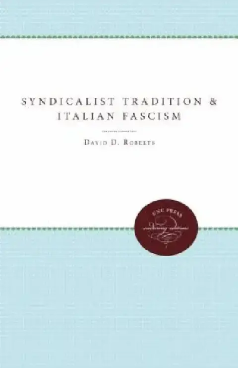 Cover of The Syndicalist Tradition and Italian Fascism