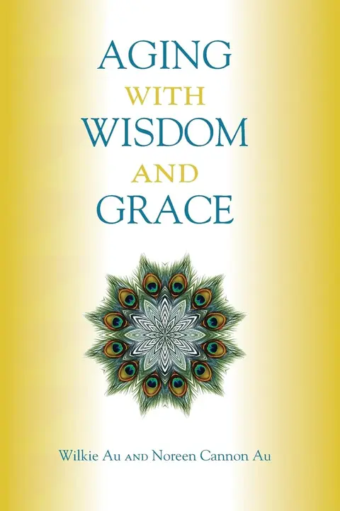 Cover of Aging with Wisdom and Grace