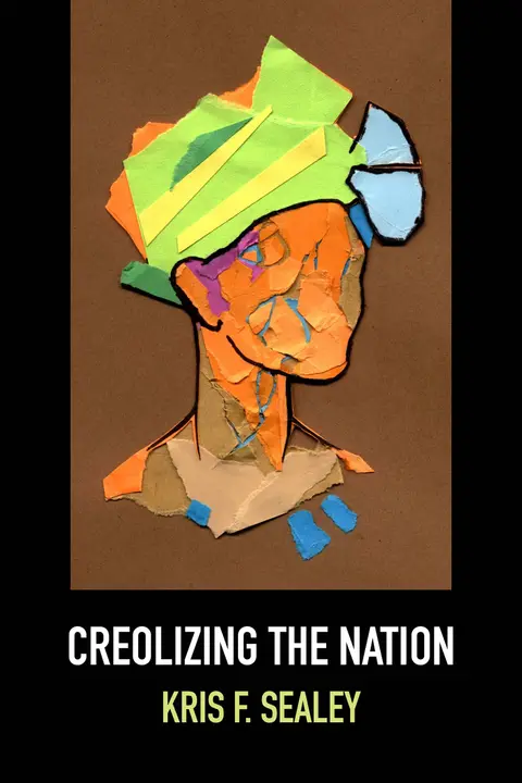 Cover of Creolizing the Nation