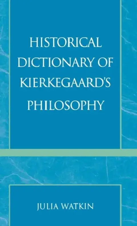 Cover of Historical Dictionary of Kierkegaard's Philosophy