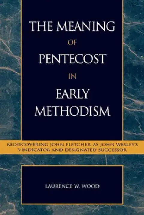 Cover of Meaning of Pentecost in Early Methodism
