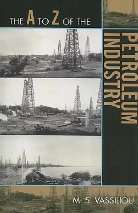 Cover of The A to Z of the Petroleum Industry