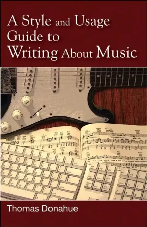 Cover of Style and Usage Guide to Writing About Music