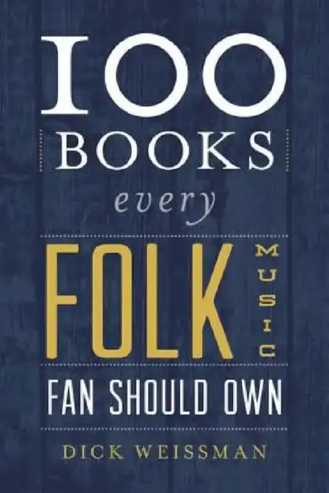 Cover of 100 Books Every Folk Music Fan Should Own