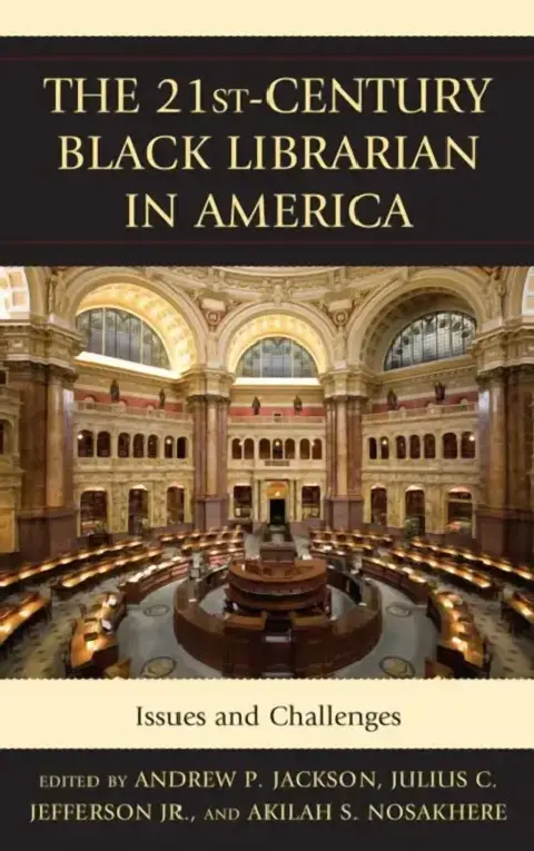 Cover of The 21st-Century Black Librarian in America