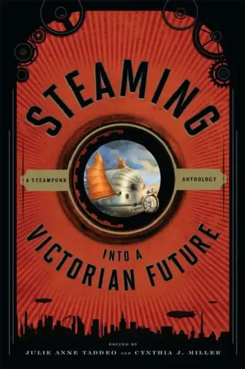 Cover of Steaming Into a Victorian Future