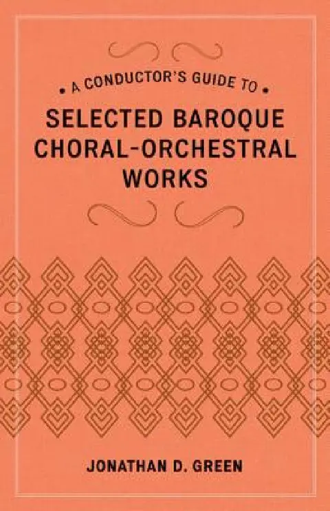 Cover of Conductor's Guide to Selected Baroque Choral-Orchestral Works
