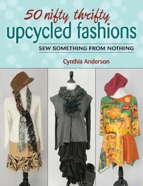 Cover of 50 Nifty Thrifty Upcycled Fashions