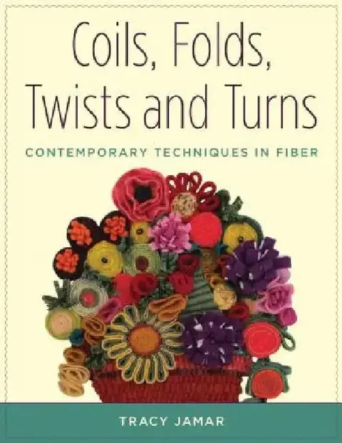 Cover of Coils, Folds, Twists, and Turns