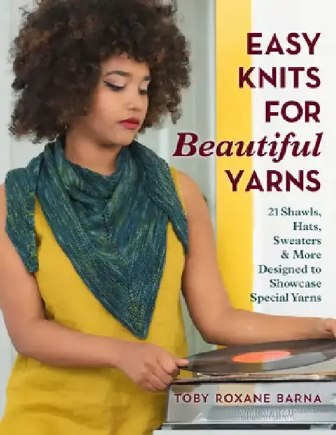 Cover of Easy Knits for Beautiful Yarns
