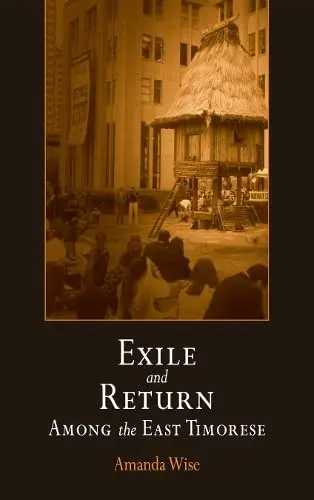 Cover of Exile and Return Among the East Timorese