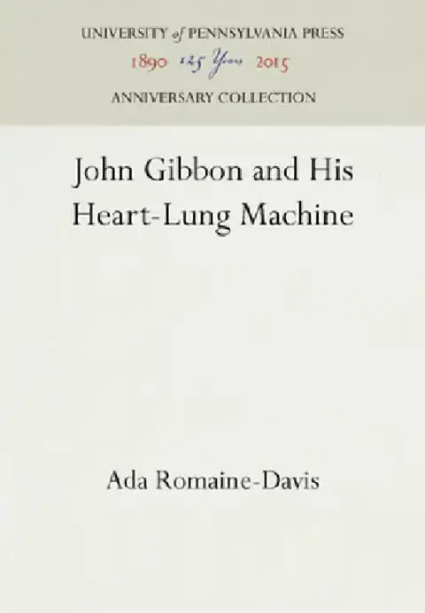 Cover of John Gibbon and His Heart-Lung Machine