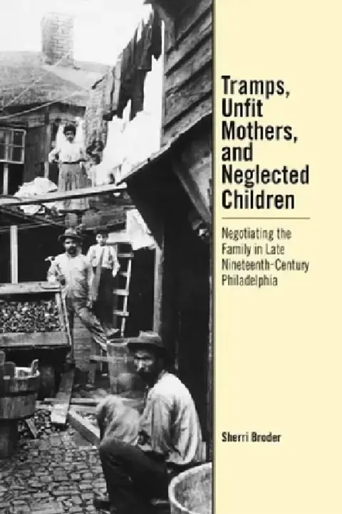 Cover of Tramps, Unfit Mothers, and Neglected Children