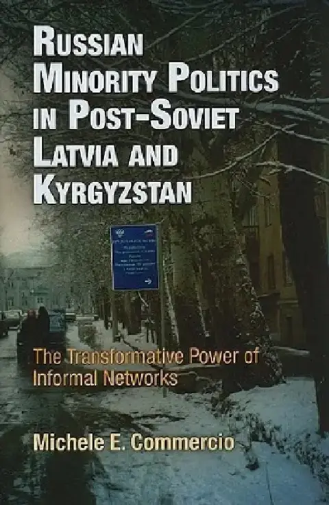 Cover of Russian Minority Politics in Post-Soviet Latvia and Kyrgyzstan