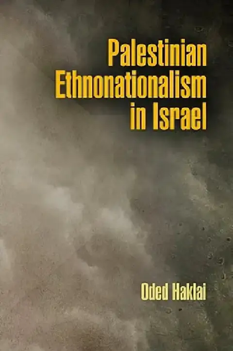 Cover of Palestinian Ethnonationalism in Israel