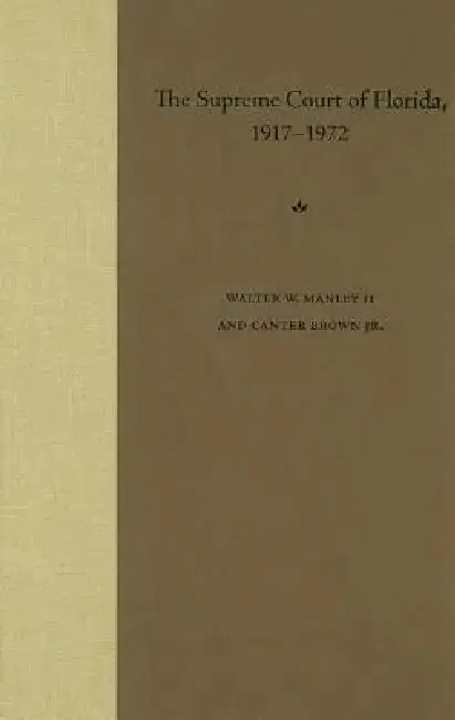 Cover of The Supreme Court of Florida, 1917-1972