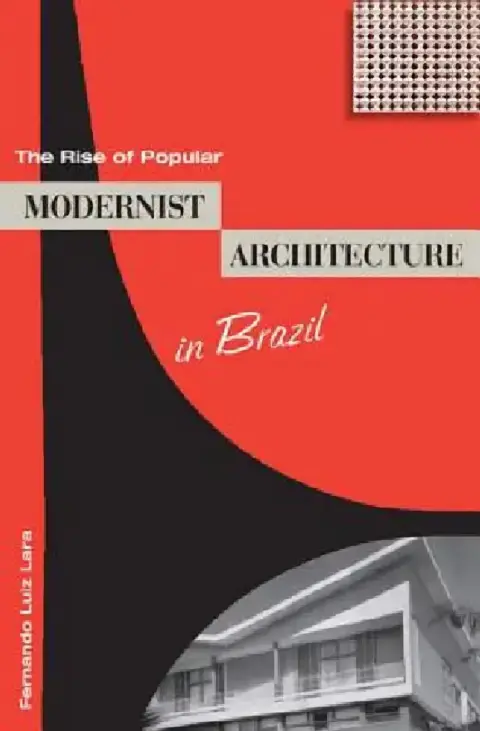 Cover of The Rise of Popular Modernist Architecture in Brazil