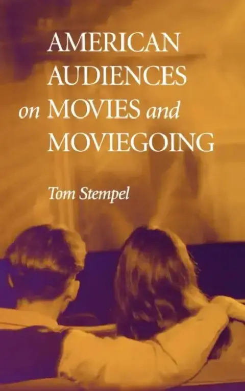 Cover of American Audiences on Movies and Moviegoing