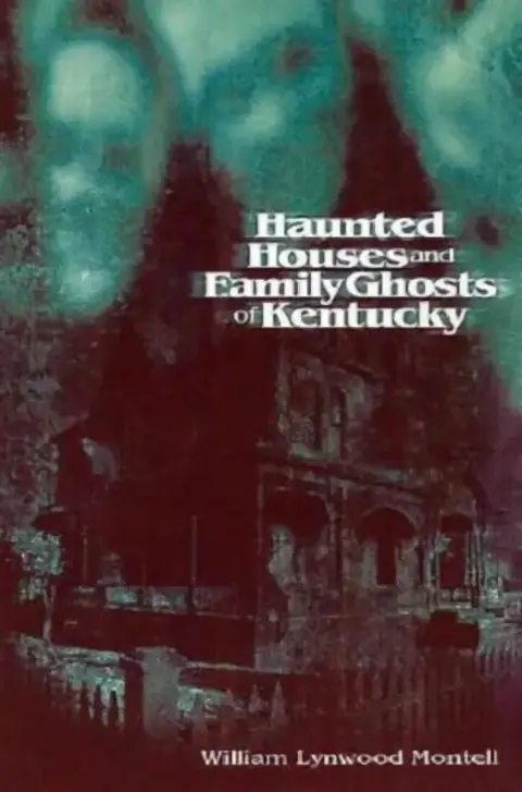Cover of Haunted Houses and Family Ghosts of Kentucky