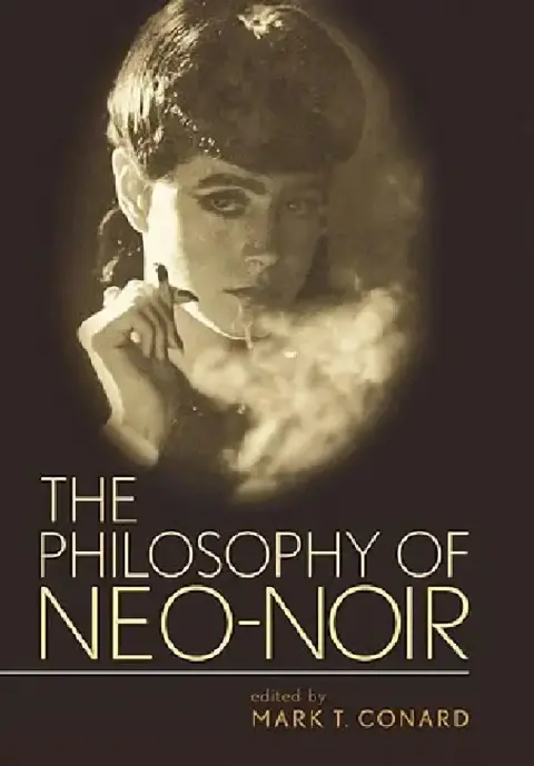 Cover of The Philosophy of Neo-Noir