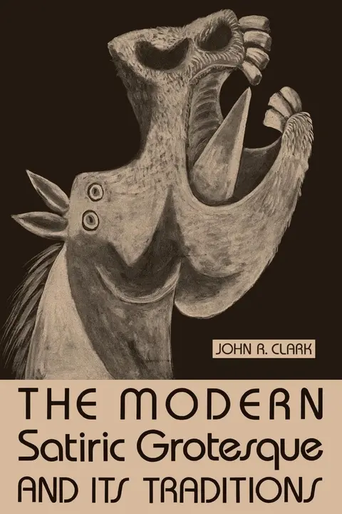 Cover of The Modern Satiric Grotesque and Its Traditions