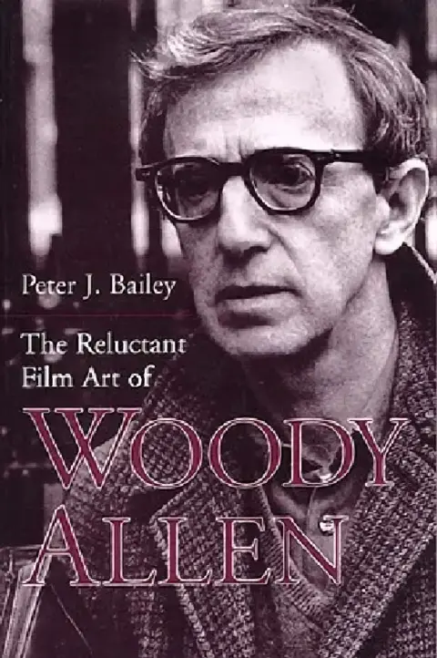 Cover of The Reluctant Film Art of Woody Allen